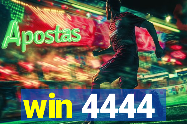 win 4444